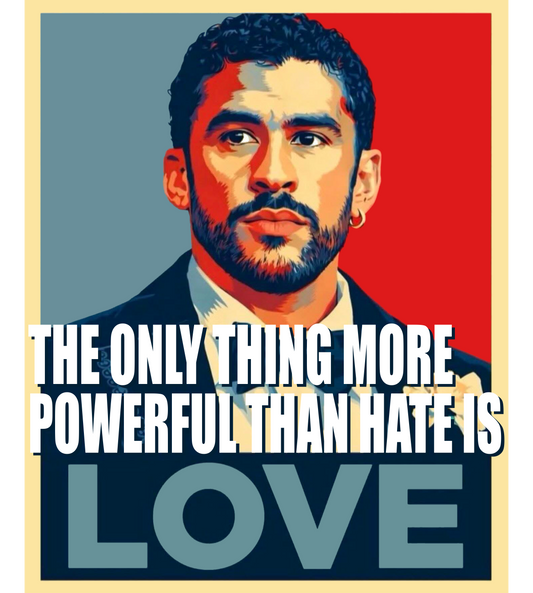 THE ONLY THING MORE POWERFU THAN HATE IS LOVE